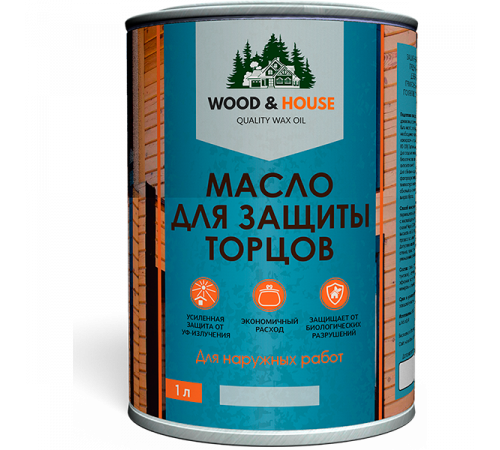 Заказать МАСЛО ДЛЯ ЗАЩИТЫ ТОРЦОВ WOOD & HOUSE во Владикавказе, Северная Осетия
